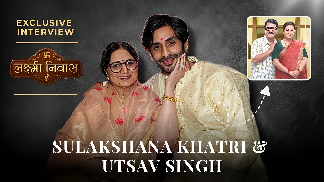 Veteran Actress Sulakshana Khatri & Utsav Singh Share Their Experience ...