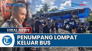 Kesaksian Korban Selamat Kecelakaan KA Rajabasa vs Bus Putra Sulung, Lihat Penumpang Lompat Keluar