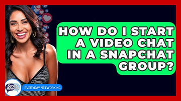 How Do I Start A Video Chat In A Snapchat Group? - Everyday-Networking