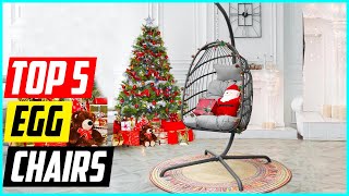 Top 5 Best Egg Chairs for 2024