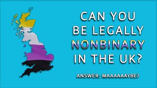 Can You Be Legally Nonbinary in the UK? by DeviantOllam 8,557 views 2 months ago 8 minutes, 55 seconds