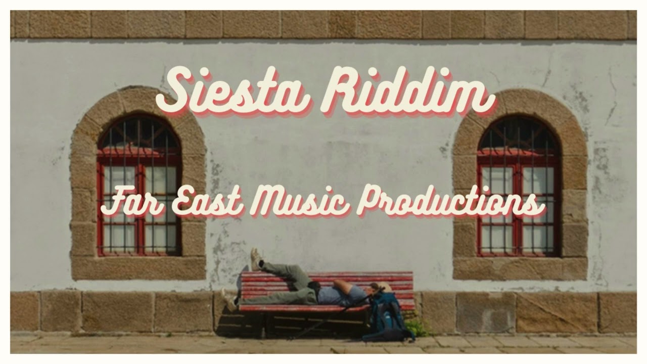[Free] Reggae Type Beat | Siesta Riddim/ Far East Music Productions