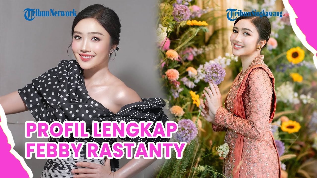 Febby Profil Lengkap Febby Rastanty! - YouTube