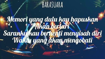 BARASUARA - API DAN LENTERA (LIRIK)