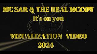 Mc Sar & The Real McCoy  -  It's On You (Je to na tobě) (Vizualization video 2024)