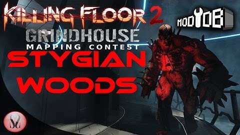 Killing Floor 2 Grindhouse Mapping Contest | StygianWoods by SilverMantis