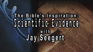 Origins: The Bible’s Inspiration: Scientific Evidence