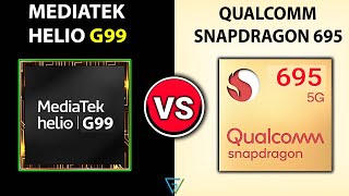 ? Helio G99 Vs Snapdragon 695 | ?Which Is Better| ⚡ Mediatek Helio G99 Vs Qualcomm Snapdragon 695