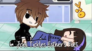 Joel Tickles Esther's Feet🪶🦶🏻 •Gacha Tickle•