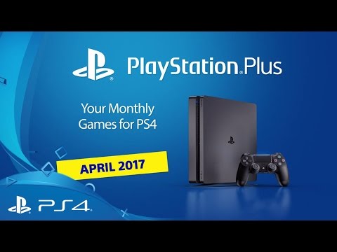 PlayStation Plus | Your PS4 Monthly Games for April 2017 | PS4