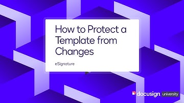 Docusign eSignature: How to Protect a Template from Changes