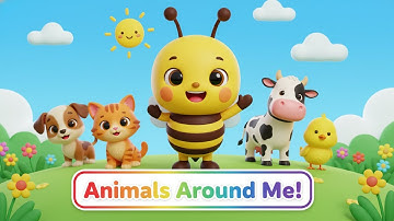 Animals Around Me – Học tiếng Anh chủ đề con vật cho bé | Little Bee