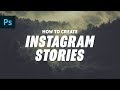 How to Make Creative Instagram Stories | Photoshop Tutorial