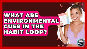 What Are Environmental Cues In The Habit Loop? - Habit Hacks Hub