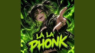 LA LA PHONK (Ultra Slow) - SoundSziget