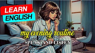 my evening routine/ learn english through story shadowing english speaking skill