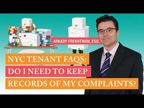 NYC Tenant FAQs: Do I Need to Keep Records of My Complaints ?