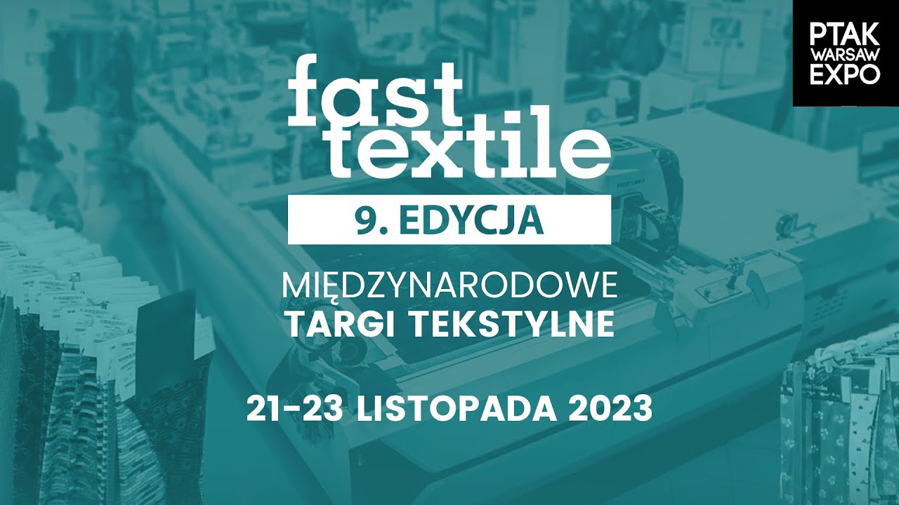 Podsumowanie targów Fast Textile 2023| Ptak Warsaw Expo - YouTube