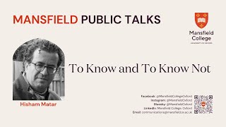 Public Talk with Hisham Matar: To Know and To Know Not