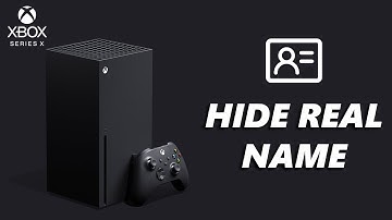 How To Hide Real Name On Xbox Series X