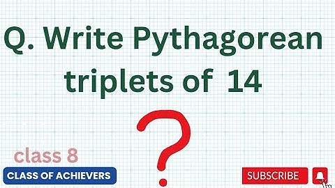 Write Pythagorean triplets of 14 | Class 8 Maths Exercise 6.2 Question 2 (ii)