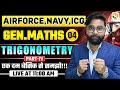VIRAT Batch / Trignometry # 04 / Gen. Maths for Airforce Navy ICG /Maths Classes for Airforce