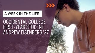 Week in the Life of a First-Year Occidental College Student