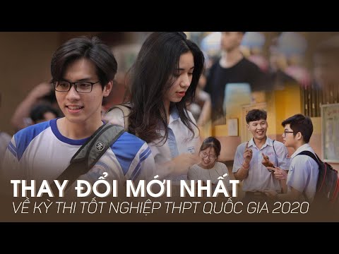 Thay đổi mới nhất về Kỳ thi tốt nghiệp THPT 2020 - Bài thi tổ hợp chỉ lấy 1 đầu điểm