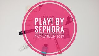 Play! by Sephora November 2017 | WOC BEAUTY |