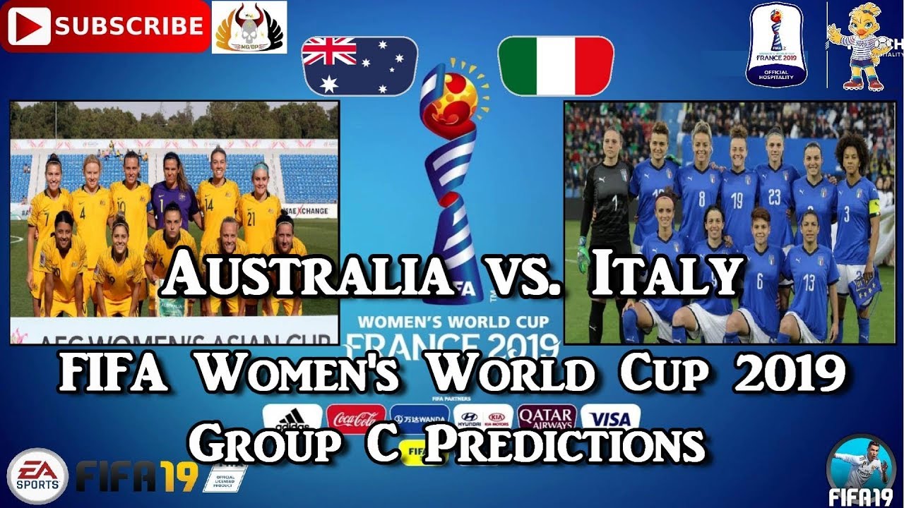 Австралия против Италии | Чемпионат мира по футболу среди женщин 2019 | Группа C Прогнозы FIFA 19