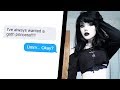 r/Creepypms | "I want a goth princess gf"