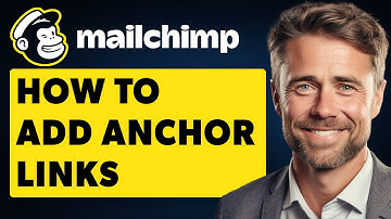 How to Add Anchor Links in Mailchimp (Full 2024 Guide)