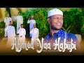 Ahmed Yaa Habiibi New Nashiidaa Afaan Oromoo Haaraya Najjaash Muhammad