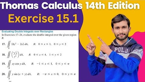 Exercise 15.1 | Question 17-20 | Evaluate double integra | Thomas Calculus 14th Edition | Calculus 3