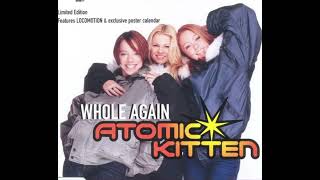 Atomic Kitten - Whole Again (Instrumental)