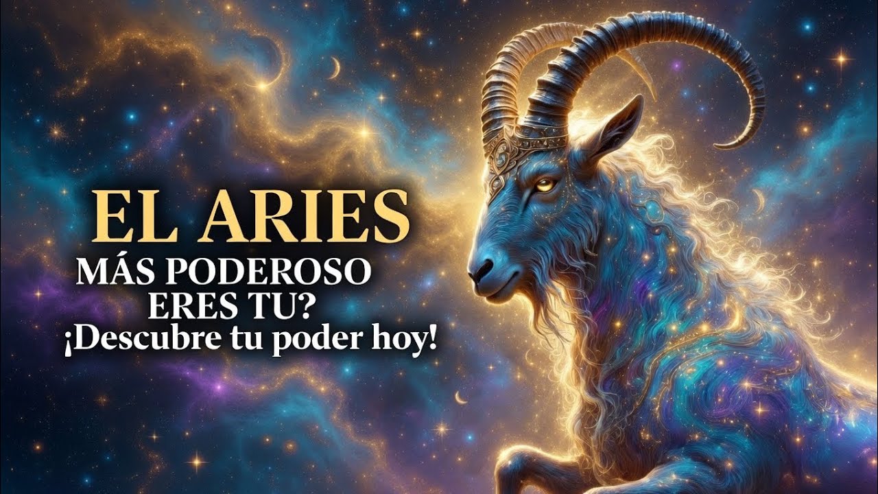 EL ARIES MÁS PODEROSO ERES TU? ¡Descubre tu poder hoy!