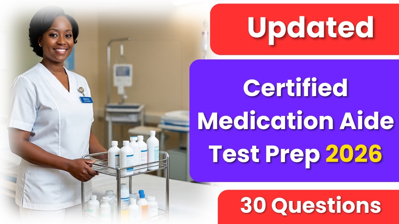 Certified Medication Aide Test Prep 2026 | 30 Updated Practice ...