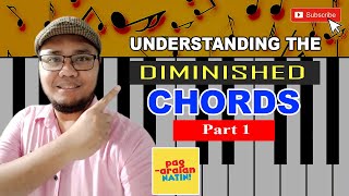 Understanding the Diminished Chords   |   Part 1  |   Piano Lesson sa filipino