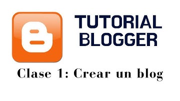 Tutorial Blogger 2019:  Clase 1 - Cómo crear un blog