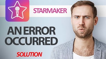 How To Fix StarMaker App An Error Occurred | Step By Step
