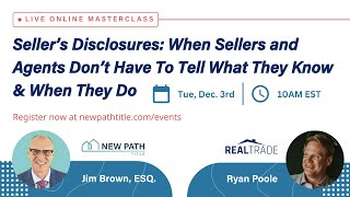 Seller's Disclosures: When Sellers and Agents Don't Have To Tell What They Know & When They Do