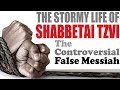 SHABBETAI TZVI: The Stormy Life of The Controversial False Messiah – Rabbi Michael Skobac