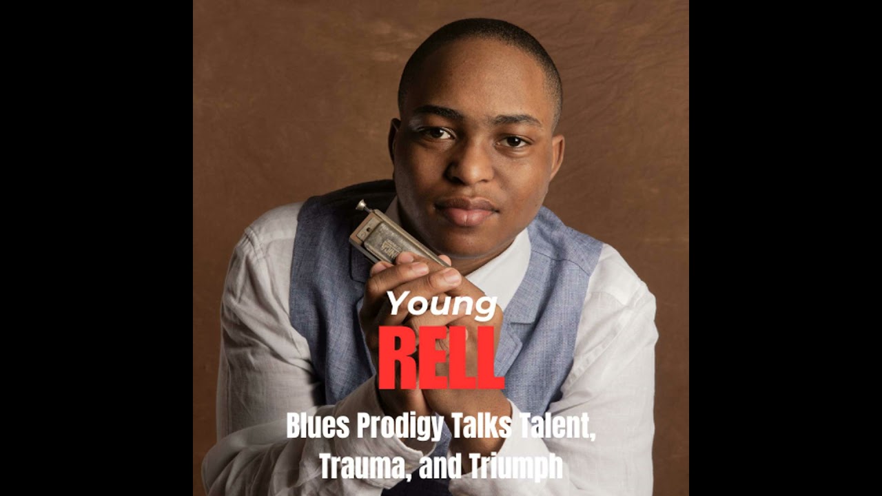 Blues Prodigy, Young Rell, Talks Talent, Trauma, and Triumph
