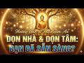 Đừng Chỉ Dọn Nhà! Hãy Dọn "Thứ Này" Để Tết An Vui, Phước Lộc Tràn Đầy.