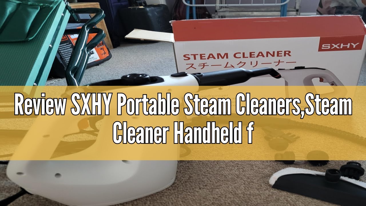 Review SXHY Portable Steam Cleaners,Steam Cleaner Handheld for the