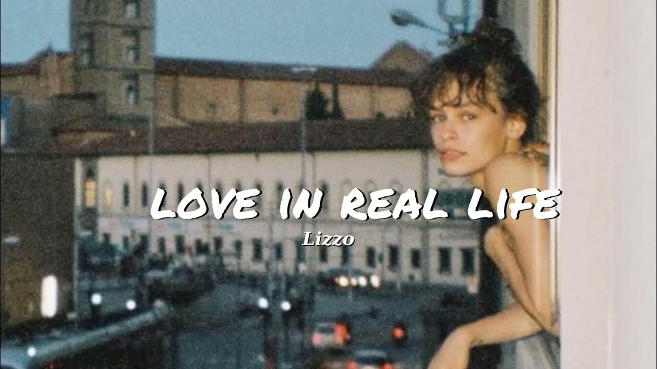 Vietsub | Love in Real Life - Lizzo | Lyrics Video Vietsub | Love in Real Life - Lizzo | Lyrics Video