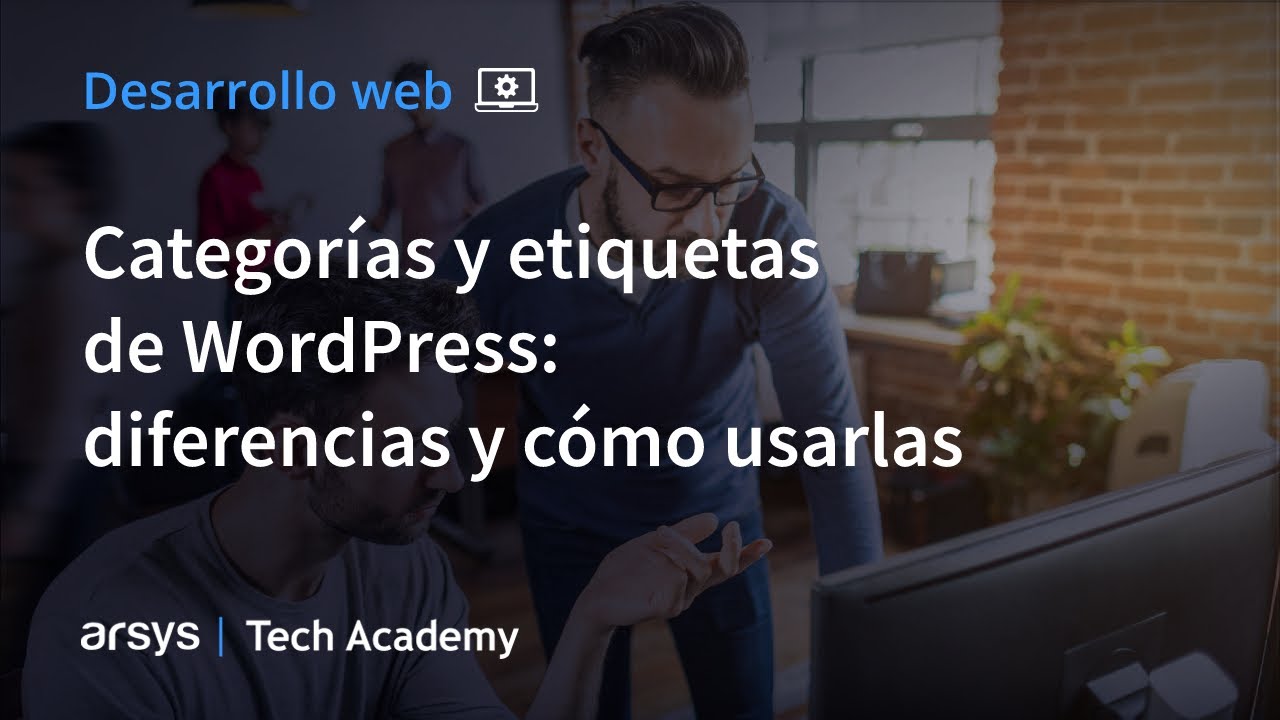 08. Categorías y etiquetas de WordPress: diferencias y cómo usarlas