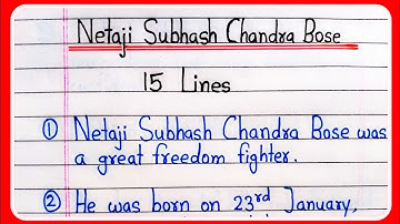 Netaji Subhash Chandra Bose essay in English | 15 lines on Netaji Subhash Chandra Bose essay