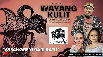 # LIVE WAYANG KULIT KI CAHYO KUNTADI || LAKON "WISANGGENI DADI RATU"