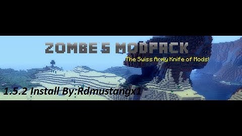 ★How to install Zombe Mod pack on Minecraft for 1.5.2 Super easy mode ★